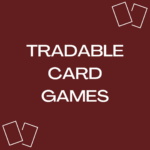 Tradeable Card Games